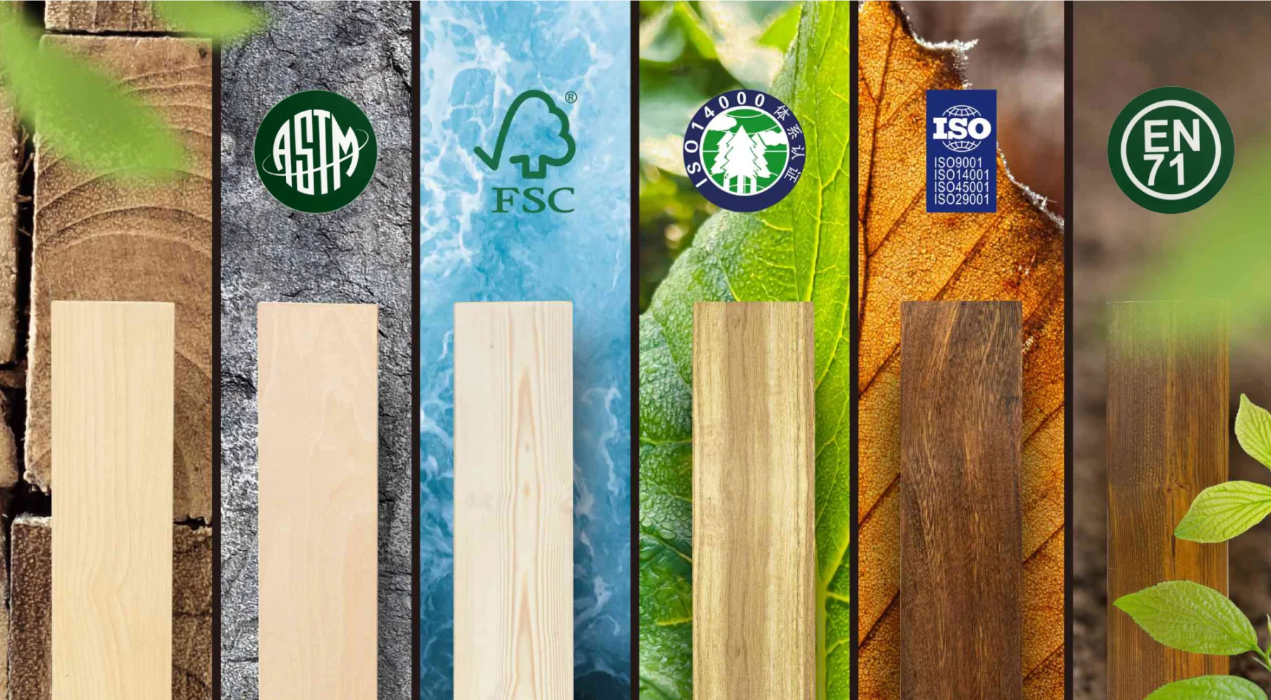 ASTM, FSC, ISO and EN71 certifications